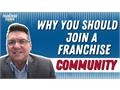 A PILLAR TO A GREAT FRANCHISE IS THE FRANCHISE COMMUNITY